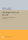 The Right Tools for the Job: At Work in Twentieth-Century Life Sciences
