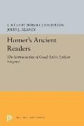 Homer's Ancient Readers: The Hermeneutics of Greek Epic's Earliest Exegetes