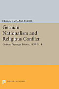 German Nationalism and Religious Conflict: Culture, Ideology, Politics, 1870-1914
