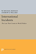 International Incidents: The Law That Counts in World Politics