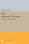 The Japanese Overseas: Can They Go Home Again?