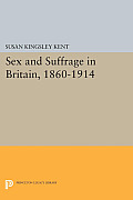 Sex and Suffrage in Britain, 1860-1914