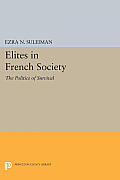 Elites in French Society: The Politics of Survival