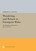 Wandering and Return in Finnegans Wake: An Integrative Approach to Joyce's Fictions