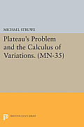 Plateau's Problem and the Calculus of Variations. (MN-35):