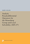 Analytic Pseudodifferential Operators for the Heisenberg Group and Local Solvability. (MN-37):