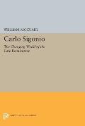 Carlo Sigonio: The Changing World of the Late Renaissance