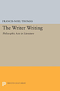 The Writer Writing: Philosophic Acts in Literature