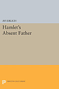 Hamlet's Absent Father