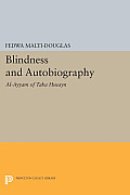 Blindness and Autobiography: Al-Ayyam of Taha Husayn