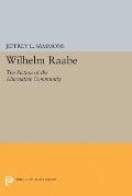 Wilhelm Raabe: The Fiction of the Alternative Community