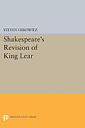 Shakespeare's Revision of King Lear
