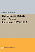 The Chinese Debate about Soviet Socialism, 1978-1985