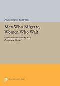 Men Who Migrate, Women Who Wait: Population and History in a Portuguese Parish