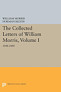 The Collected Letters of William Morris, Volume I: 1848-1880