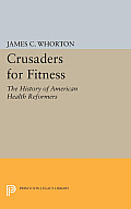 Crusaders for Fitness: The History of American Health Reformers