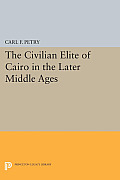 The Civilian Elite of Cairo in the Later Middle Ages