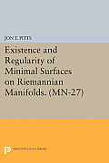 Existence and Regularity of Minimal Surfaces on Riemannian Manifolds. (MN-27):