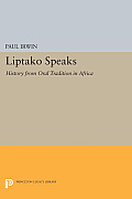 Liptako Speaks: History from Oral Tradition in Africa