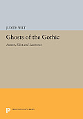 Ghosts of the Gothic: Austen, Eliot and Lawrence
