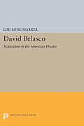 David Belasco: Naturalism in the American Theatre