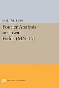 Fourier Analysis on Local Fields. (MN-15):