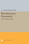 Revolutionary Personality: Lenin, Trotsky, Gandhi