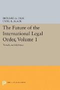 The Future of the International Legal Order, Volume 1: Trends and Patterns