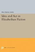 Idea and ACT in Elizabethan Fiction