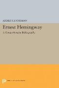 Ernest Hemingway: A Comprehensive Bibliography