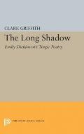 Long Shadow: Emily Dickinson's Tragic Poetry