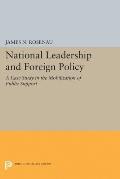 National Leadership and Foreign Policy: A Case Study in the Mobilization of Public Support