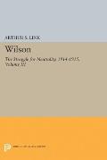 Wilson, Volume III: The Struggle for Neutrality, 1914-1915