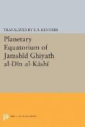 Planetary Equatorium of Jamshid Ghiyath Al-Din Al-Kashi