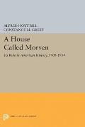 A House Called Morven: Its Role in American History, 1701-1954