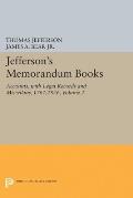 Jefferson's Memorandum Books, Volume 2: Accounts, with Legal Records and Miscellany, 1767-1826