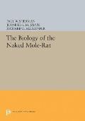The Biology of the Naked Mole-Rat