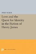 Love and the Quest for Identity in the Fiction of Henry James