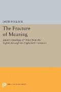 The Fracture of Meaning: Japan's Synthesis of China from the Eighth Through the Eighteenth Centuries