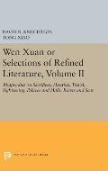 Wen Xuan or Selections of Refined Literature, Volume II: Rhapsodies on Sacrifices, Hunting, Travel, Sightseeing, Palaces and Halls, Rivers and Seas