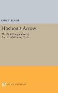 Hochon's Arrow: The Social Imagination of Fourteenth-Century Texts