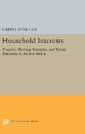 Household Interests: Property, Marriage Strategies, and Family Dynamics in Ancient Athens