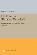 The Power of Historical Knowledge: Narrating the Past in Hawthorne, James, and Dreiser