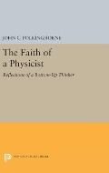 The Faith of a Physicist: Reflections of a Bottom-Up Thinker