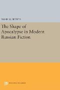 The Shape of Apocalypse in Modern Russian Fiction