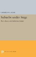 Suburbs Under Siege: Race, Space, and Audacious Judges