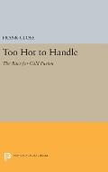 Too Hot to Handle: The Race for Cold Fusion