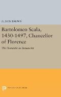 Bartolomeo Scala, 1430-1497, Chancellor of Florence: The Humanist as Bureaucrat
