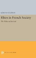 Elites in French Society: The Politics of Survival
