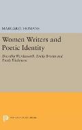 Women Writers and Poetic Identity: Dorothy Wordsworth, Emily Bronte and Emily Dickinson